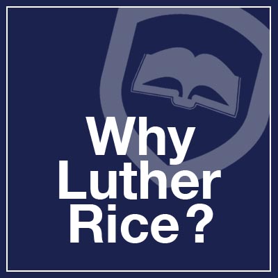 why luther rice?